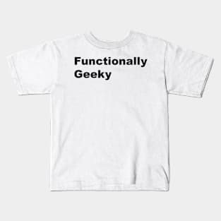 Functionally Geeky Kids T-Shirt